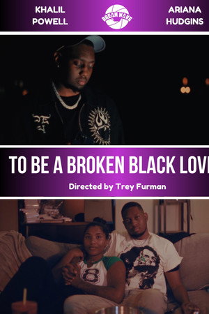 To Be a Broken Black Lover poster