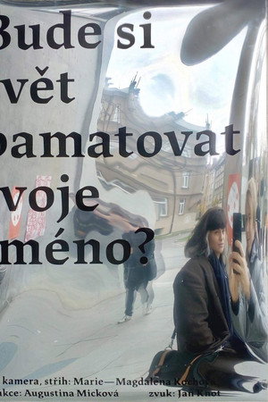Bude si svět pamatovat tvoje jméno? poster