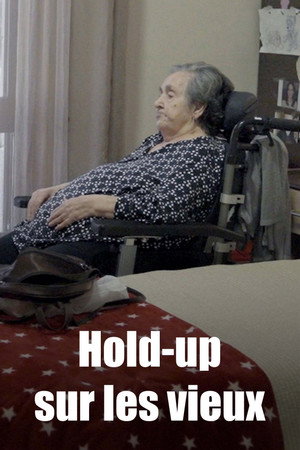 Hold-up sur les vieux Hold-up sur les vieux