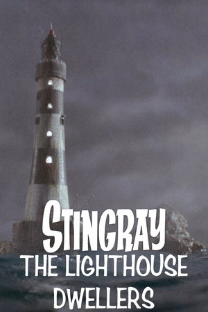 Stingray: The Lighthouse Dwellers Stingray: The Lighthouse Dwellers