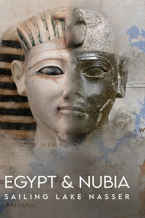 Egypt and Nubia: Sailing Lake Nasser