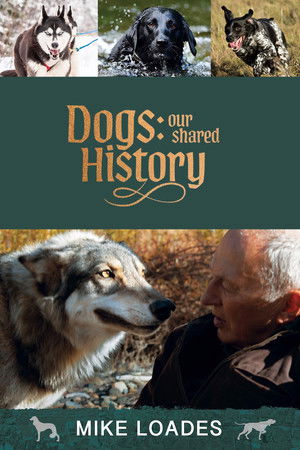 Dogs: Our Shared History