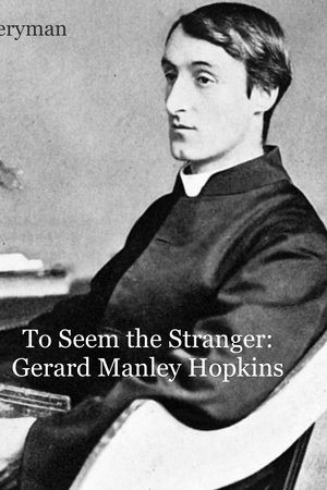 To Seem the Stranger