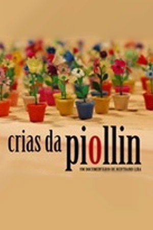 Crias da Piollin poster