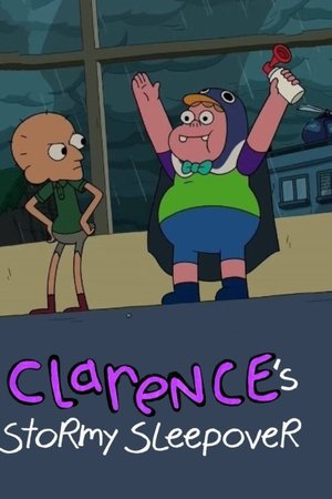 Clarence’s Stormy Sleepover