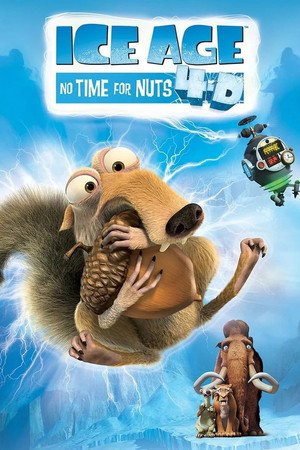 Ice Age: No Time for Nuts 4-D Ice Age: No Time for Nuts 4-D