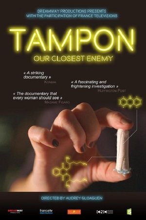 Tampon: Our Closest Enemy