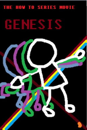The How To Series Movie - Genesis