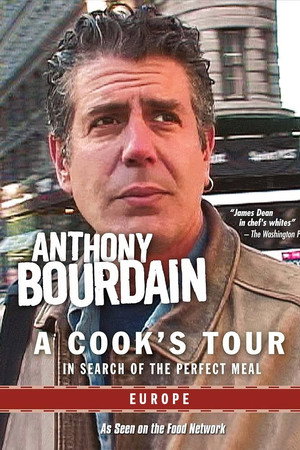 Anthony Bourdain: A Cook's Tour - Europe Anthony Bourdain: A Cook's Tour - Europe
