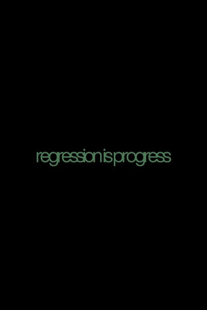 Regression is Progress