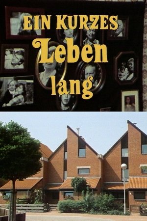 Ein kurzes Leben lang