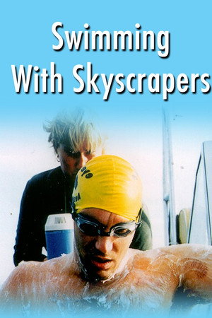 Swimming With Skyscrapers poster