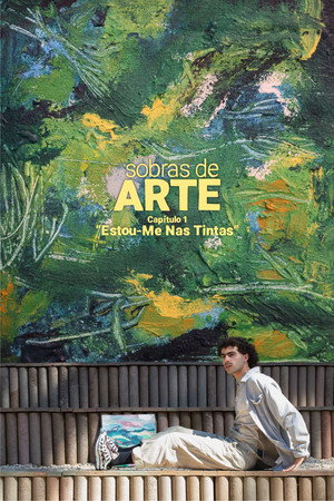 Sobras de Arte: Estou-Me Nas Tintas Sobras de Arte: Estou-Me Nas Tintas