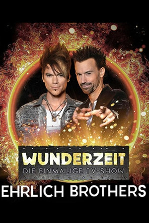 Ehrlich Brothers - Wunderzeit