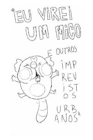 EU VIREI UM MICO e outros imprevistos urbanos