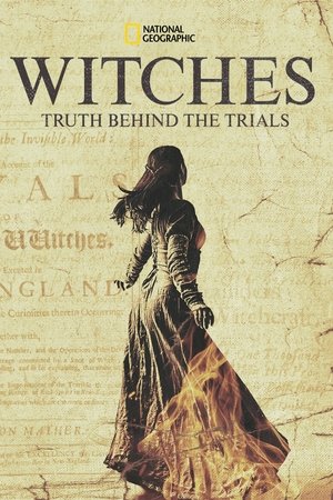 Witches: Truth Behind the Trials Witches: Truth Behind the Trials