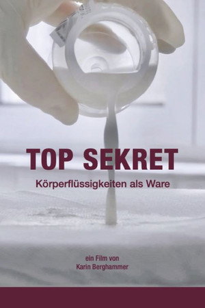 Top Sekret - Körperflüssigkeiten als Ware poster