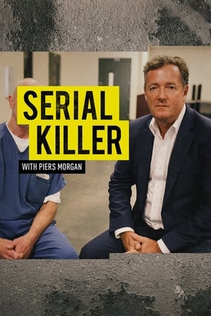 Serial Killer with Piers Morgan