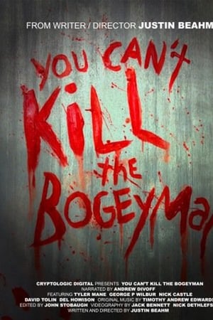 You Can't Kill the Bogeyman