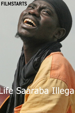 Life Saaraba Illegal poster