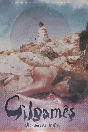 Gilgamesh: She Who Saw the Deep poster