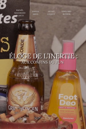 Éloge de l'inertie : aux confins du fun