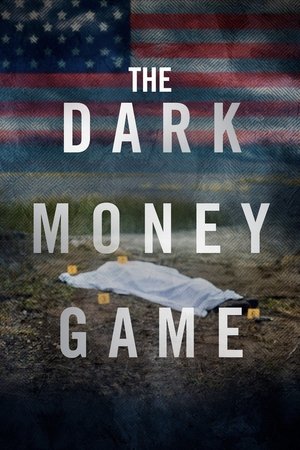 The Dark Money Game The Dark Money Game