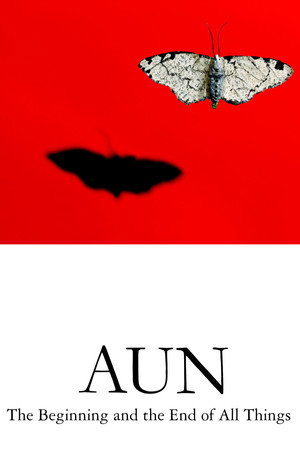 AUN: The Beginning and the End of All Things AUN: The Beginning and the End of All Things