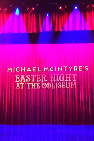 Michael McIntyre's Easter Night at the Coliseum