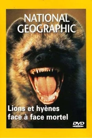 Poster of National Geographic : Lions et Hyènes, face à face mortel