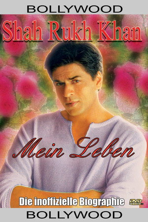 Shahrukh Khan - Mein Leben: Die inoffizielle Biografie Shahrukh Khan - Mein Leben: Die inoffizielle Biografie