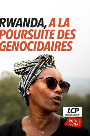Rwanda, à la poursuite des génocidaires poster