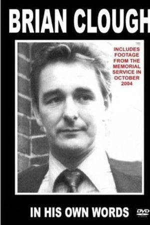 Brian Clough- In His Own Words
