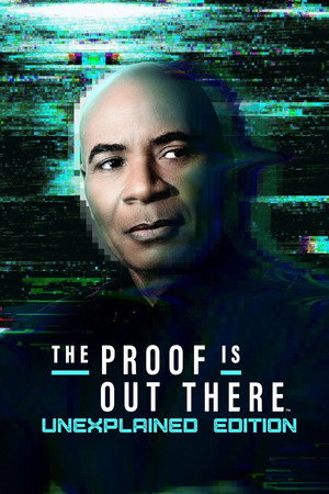 The Proof Is Out There: UnXplained Edition