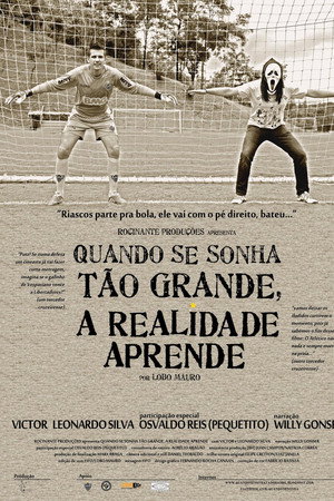 Quando se sonha tão grande, a realidade aprende