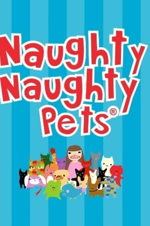 The Naughty Naughty Pets