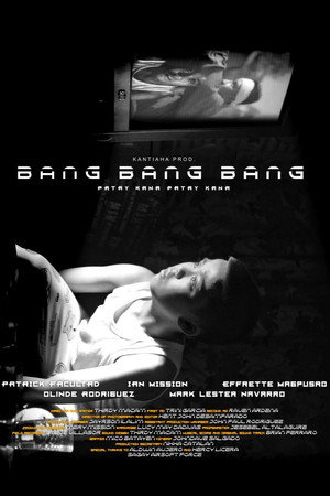 Bang Bang Bang Patay ka na Patay ka na! poster