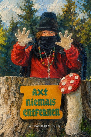 Axt niemals entfernen poster