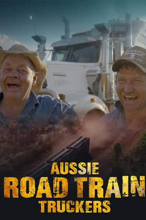 Aussie Road Train Truckers