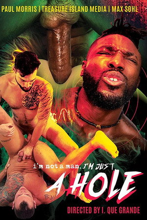 I’m Not a Man I’m Just a Hole