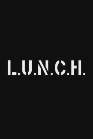 L.U.N.C.H. poster