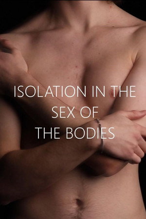 ISOLATION IN THE SEX OF THE BODIES ISOLATION IN THE SEX OF THE BODIES