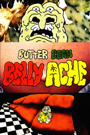 Butter Bean - "Belly Ache" poster