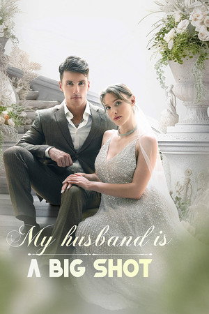 My Husband Is A Big Shot