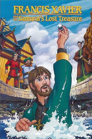 Francis Xavier and the Samurai’s Lost Treasure poster
