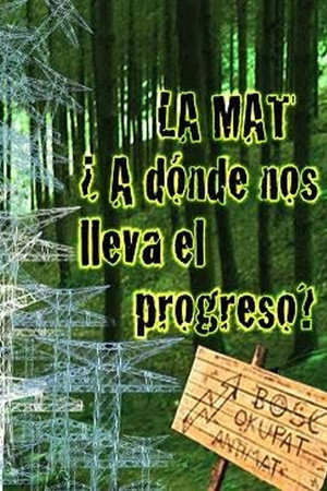La MAT ¿A dónde nos lleva el progreso? poster