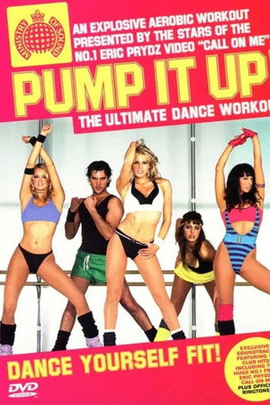 Pump It Up! The Ultimate Dance Workout