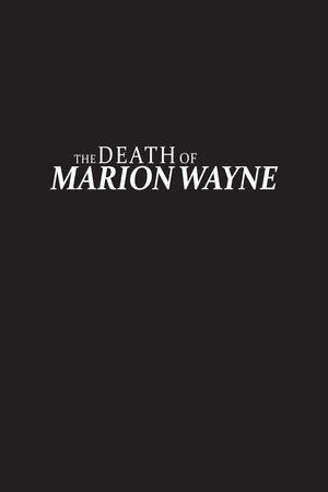 The Death of Marion Wayne