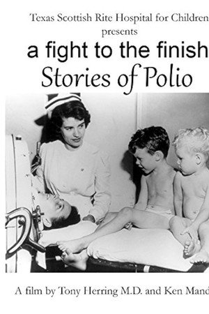 A Fight to the Finish: Stories of Polio poster