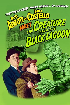 Abbott & Costello Meet the Creature From the Black Lagoon